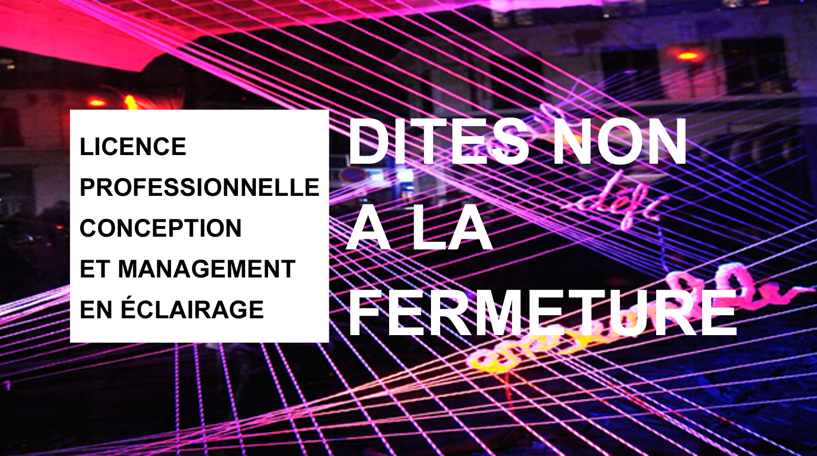 Image de la pétition Non à la fermeture de la Licence pro Eclairage